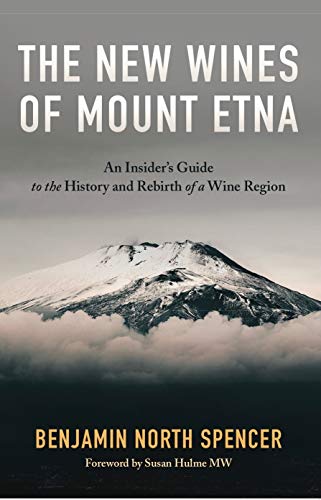 The New Wines of Mount Etna: An Insider's Guide to the History and Rebirth of a Wine Region book cover