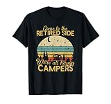 Retired Camping Gift Shop Retired Side We Re Happy Campers U