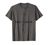 Two Seater Dirty Humor Funny Sarcastic Offensive Gag Gift T