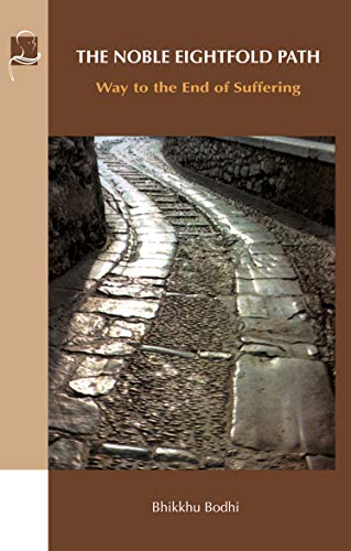 The Noble Eightfold Path: Way to the End of Suffering book cover
