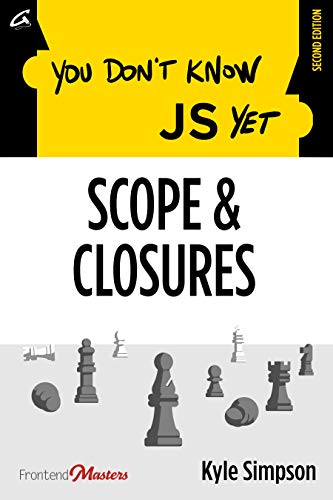 You Don't Know JS: Scope and Closures (You Don't Know JS, #2) book cover