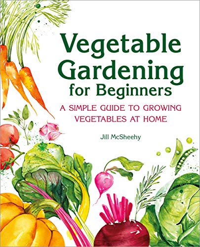 Vegetable Gardening for Beginners: A Simple Guide to Growing Vegetables at Home book cover