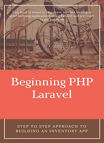 Beginning PHP Laravel: Step to step approach to building an Inventory App book cover