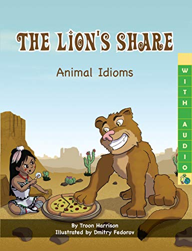 The Lion's Share: Animal Idioms (A Multicultural Book) book cover