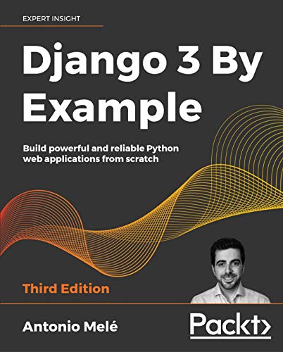 Django 3 By Example: Build powerful and reliable Python web applications from scratch, 3rd Edition book cover