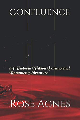 Cover of Confluence: A Victoria Wilson Paranormal Romance Adventure