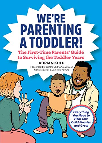 We're Parenting a Toddler!: The First-Time Parents' Guide to Surviving the Toddler Years book cover
