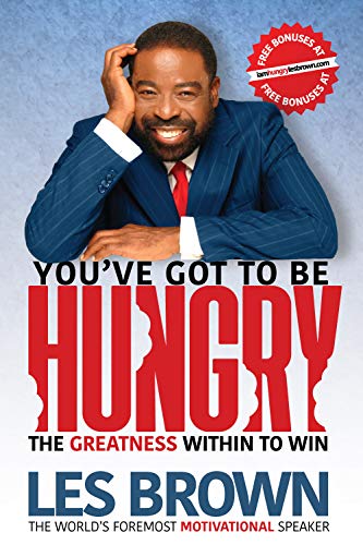 You've Got To Be HUNGRY: The GREATNESS Within to Win book cover