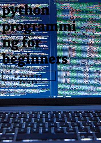 PYTHON: Python Programming, For Beginners, Learn Coding Fast! (With 100 Tests & Answers) Crash Course, A Quick Start Tutorial Book with Hands-On Projects. In Easy Steps! An Ultimate Beginner's Guide! book cover