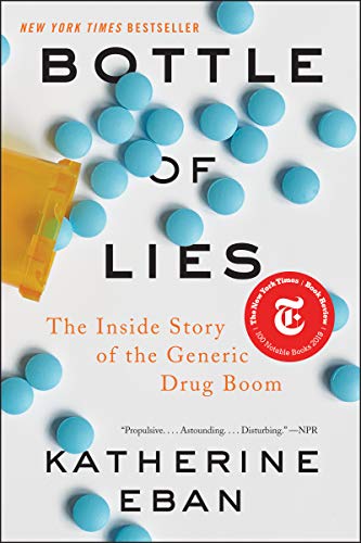 Bottle of Lies: The Inside Story of the Generic Drug Boom book cover