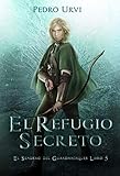 El Refugio Secreto