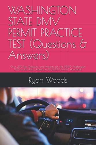 WASHINGTON STATE DMV PERMIT PRACTICE TEST (Questions & Answers): Over 235 Test Questions and Answers for the 2020 Washington DMV written Exam, based on the 2020 Drivers’ Handbook book cover