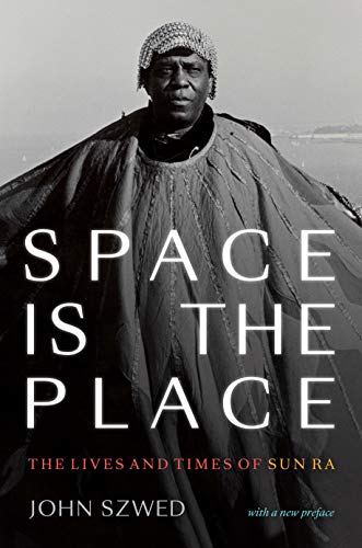 Space is the Place: The Lives and Times of Sun Ra book cover