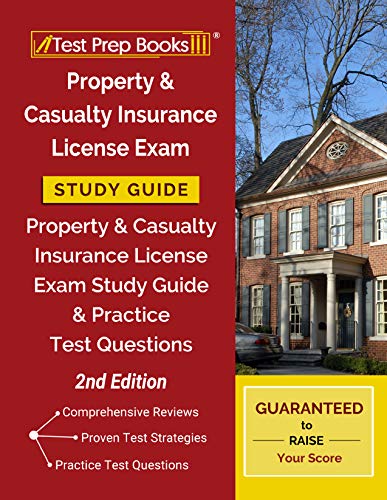 Property & Casualty Insurance License Exam Study Guide: Test Prep and Practice for the Property and Casualty Exam book cover