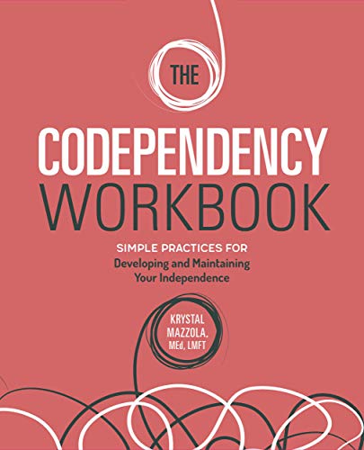 The Codependency Workbook: Simple Practices for Developing and Maintaining Your Independence book cover
