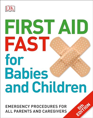 First Aid Fast for Babies and Children: Emergency Procedures for All Parents and Caregivers book cover