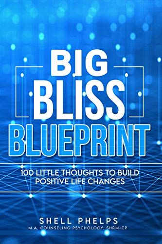 The Big Bliss Blueprint: 100 Little Thoughts to Build Positive Life Changes book cover