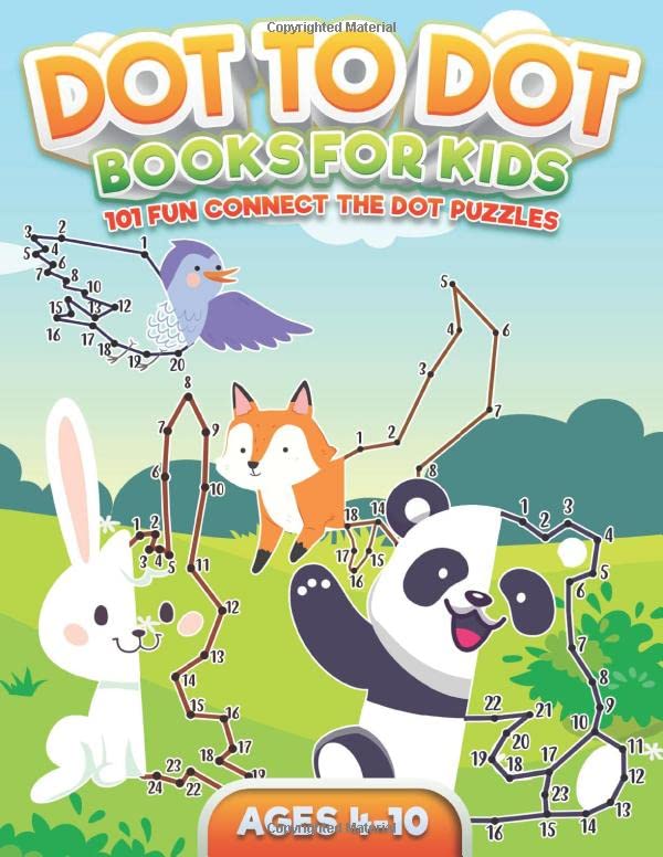 Dot To Dot Books For Kids Ages 4-10: 101 Fun Connect The Dot Puzzles for Kids Ages 4-6, 6-8, 8-10 | Boys & Girls Connect The Dots Activity Books book cover