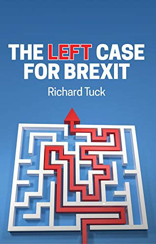The Left Case for Brexit: Reflections on the Current Crisis book cover