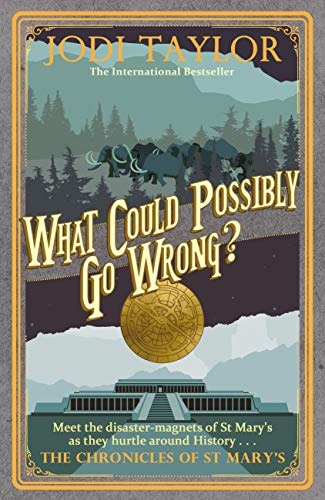 What Could Possibly Go Wrong? (The Chronicles of St Mary's, #6) book cover