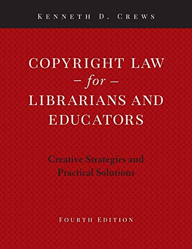 Copyright Law for Librarians and Educators: Creative Strategies and Practical Solutions book cover