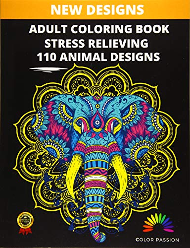 Adult Coloring Book: Stress Relieving Designs Animals, Mandalas, Flowers, Paisley Patterns And So Much More: Coloring Book For Adults book cover