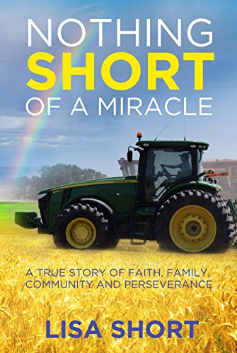 Nothing Short of a Miracle: A true story of faith, family, community and perseverance book cover