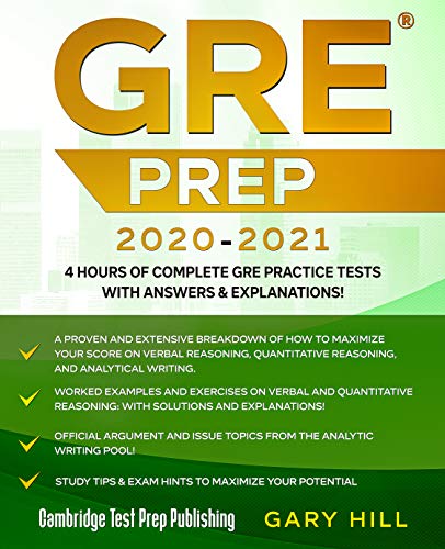 GRE Prep 2020-2021: 4 Hours of Complete GRE Practice Tests with Answers & Explanations! Proven Strategies to Maximize Your Score (Graduate School Test Preparation) book cover
