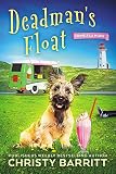 Dead Man's Float: A Cozy Culinary Mystery with an Adorable Dog, a Zany Ice Cream Lady, and an Unforgettable Ice Cream Truck (Crime á la Mode Mysteries Book 1)