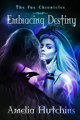Embracing Destiny (The Fae Chronicles #6) book cover
