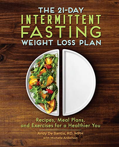 The 21-Day Intermittent Fasting Weight Loss Plan: Recipes, Meal Plans, and Exercises for a Healthier You book cover