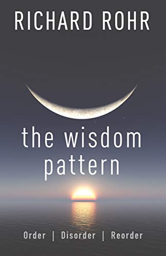 The Wisdom Pattern: Order, Disorder, Reorder book cover