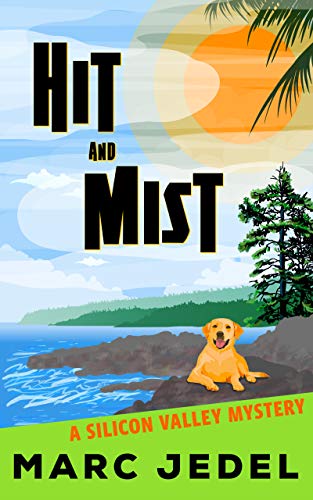 Hit and Mist: A Silicon Valley Mystery (Book 4) book cover