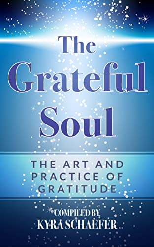 The Grateful Soul: The Art And Practice Of Gratitude book cover