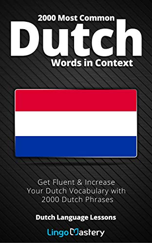 2000 Most Common Dutch Words in Context: Get Fluent & Increase Your Dutch Vocabulary with 2000 Dutch Phrases book cover