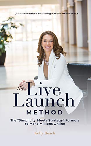 The Live Launch Method: The Simplicity Meets Strategy Formula to Make Millions Online book cover