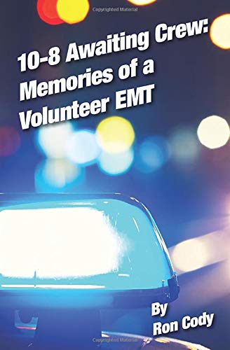 10-8 Awaiting Crew: Memories of a Volunteer EMT book cover