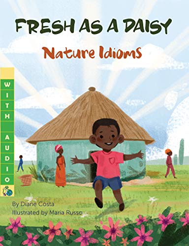 Fresh as a Daisy: Nature Idioms (A Multicultural Book) (Language Lizard Idiom) book cover