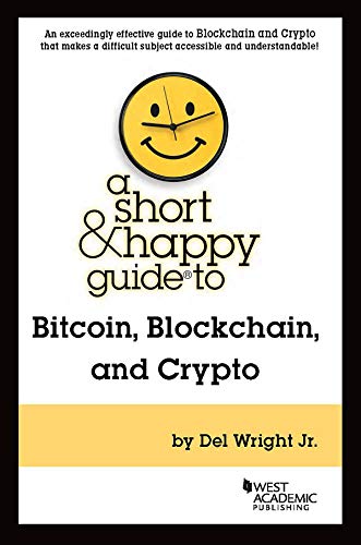 A Short & Happy Guide to Bitcoin, Blockchain, and Crypto (Short & Happy Guides) book cover
