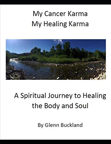 My Cancer Karma My Healing Karma: A Spiritual Journey to Healing the Body and Soul (Color) book cover