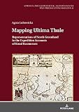 Mapping Ultima Thule Representations Of North Greenland In T