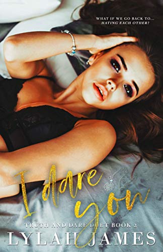 I Dare You (Truth And Dare Duet, #2) book cover