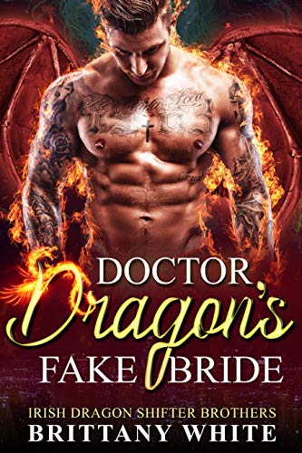 Cover of Doctor Dragon's Fake Bride (Irish Dragon Shifter Brothers Book 2)