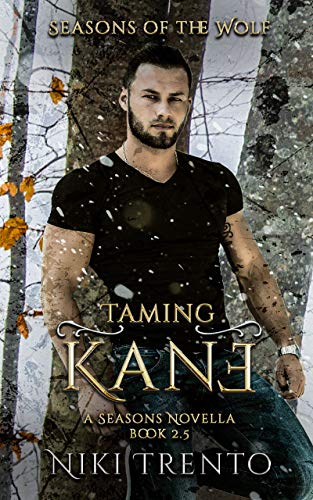 Cover of Taming Kane: Seasons of the Wolf Novella