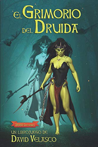 El Grimorio del Druida: Librojuego: Juego de rol para una persona (Spanish Edition)