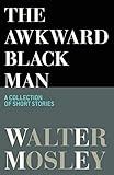 The Awkward Black Man