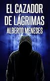El cazador de lágrimas