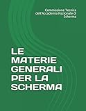 Le materie generali per la scherma - Dispense