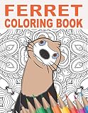 Ferret Coloring Book: 30 Patterns to Color for Stress Relief and Relaxing for Pet Owners and Lovers of Ferret