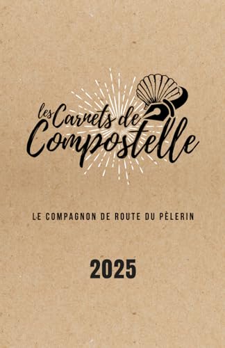 Carnet de Compostelle – Préparation, journal d'introspection et crédentiale